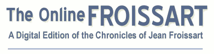 Online Froissart - A Digital Edition of Jean Froissart's Chronicles